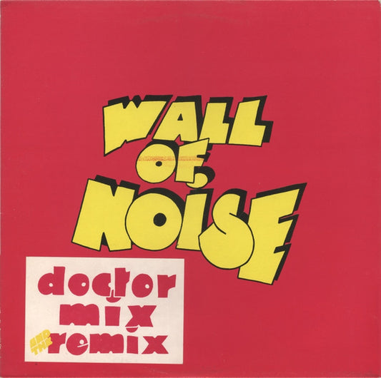 Doctor Mix And The Remix : Wall Of Noise (LP, Album)