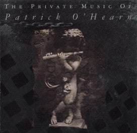 Patrick O'Hearn : The Private Music Of Patrick O'Hearn (CD, Comp)