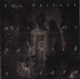 Patrick O'Hearn : The Private Music Of Patrick O'Hearn (CD, Comp)