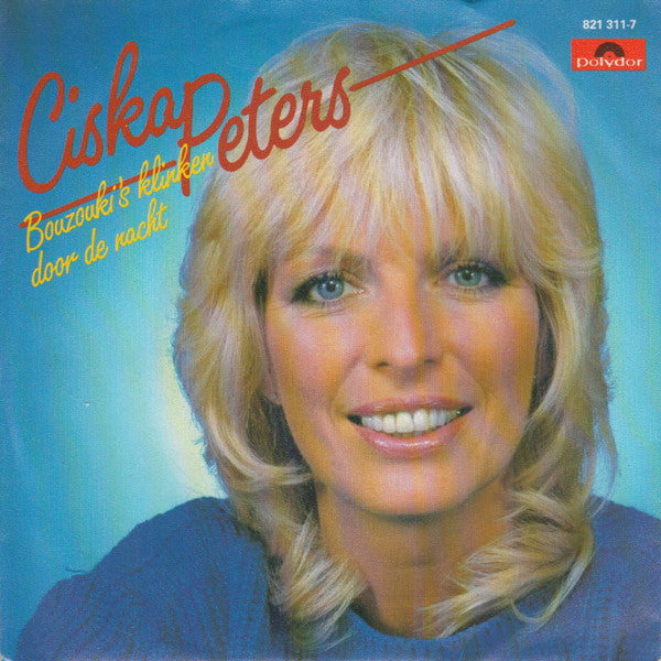 Ciska Peters : Bouzouki's Klinken Door De Nacht (7", Single)