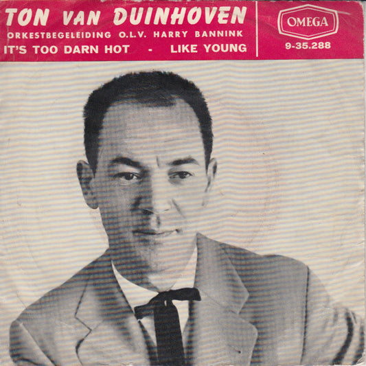 Ton van Duinhoven : It's Too Darn Hot / Like Young (7", Mono)