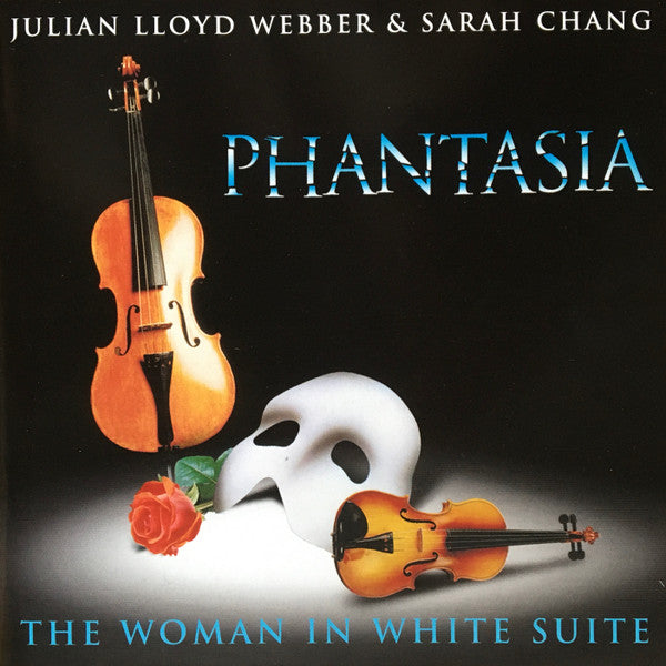 Andrew Lloyd Webber & Julian Lloyd Webber, Sarah Chang : Phantasia & The Woman In White Suite (CD)