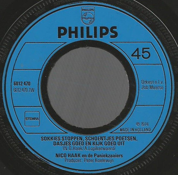 Nico Haak En De Paniekzaaiers : Sokkies Stoppen, Schoentjes Poetsen, Dasjes Goed En Kijk Goed Uit / Joepie Joepie Is Gekomen (7", Single)