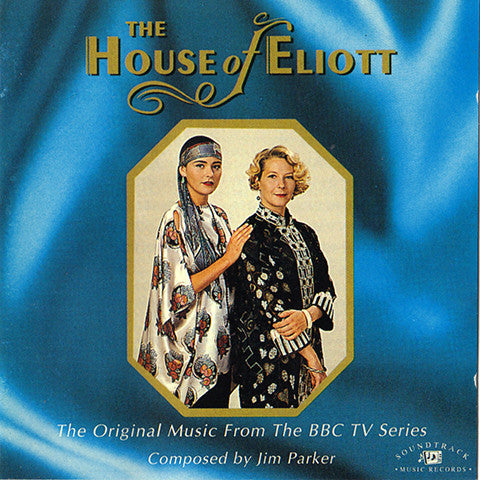 Jim Parker (2) : The House Of Eliott (Music From The BBC TV Series) (CD, Album)