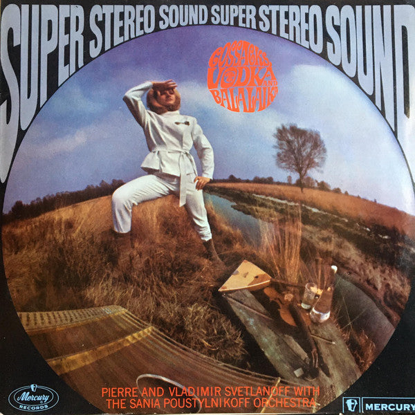 Pierre & Vladimir Svetlanoff With The Sania Poustylnikoff Orchestra : Cossacks, Vodka And Balalaika (LP, Album, RE)