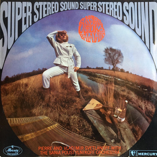 Pierre & Vladimir Svetlanoff With The Sania Poustylnikoff Orchestra : Cossacks, Vodka And Balalaika (LP, Album, RE)