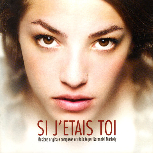 Nathaniel Méchaly : Si J'Etais Toi (CD, Album)