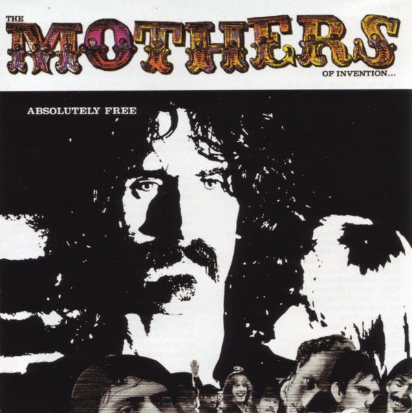 Frank Zappa / The Mothers : Absolutely Free (CD, Album, RE, RM, RP, Cin)