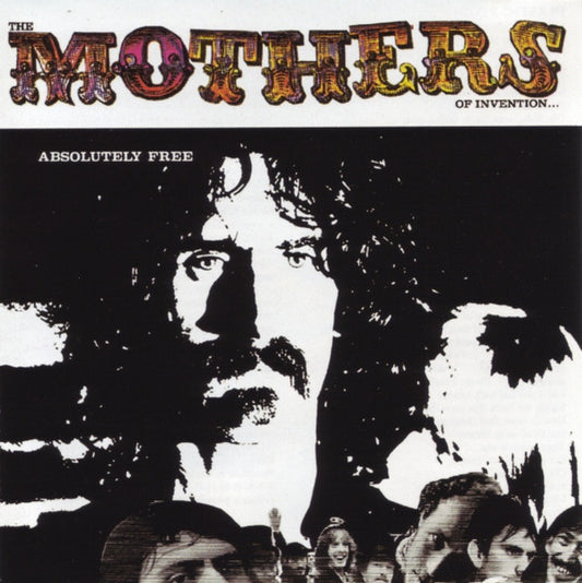 Frank Zappa / The Mothers : Absolutely Free (CD, Album, RE, RM, RP, Cin)