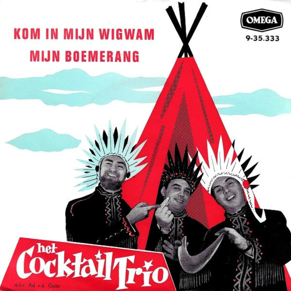 Cocktail Trio : Kom In Mijn Wigwam (7", Single)