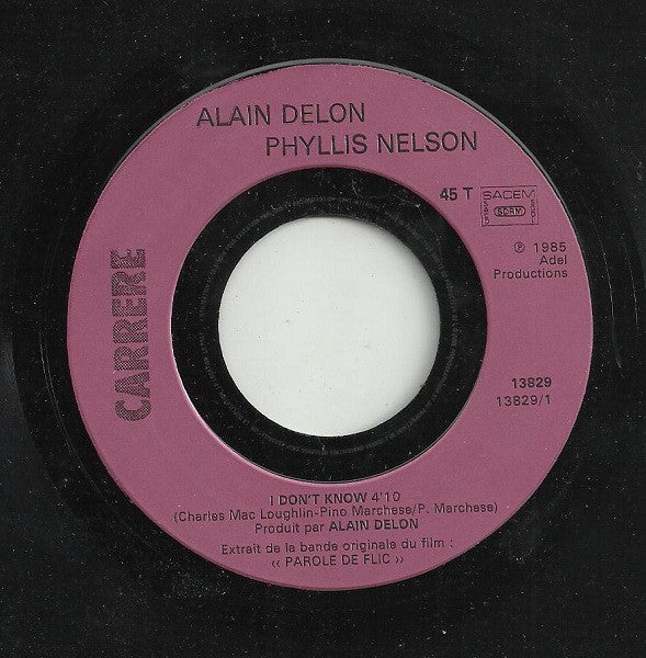 Alain Delon & Phyllis Nelson : I Don't Know - Extraits de la Bande Originale Du Film " Parole de Flic " (7", Single)