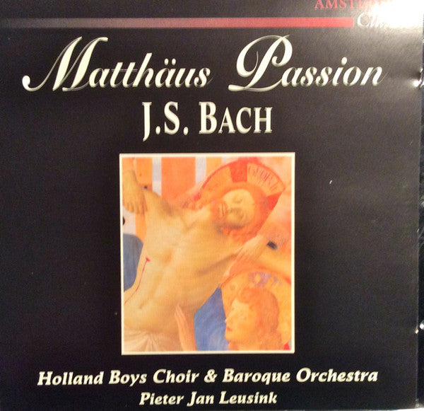 Johann Sebastian Bach, Holland Boys Choir, Pieter Jan Leusink : Matthäus Passion Highlights (CD, Album, Comp)