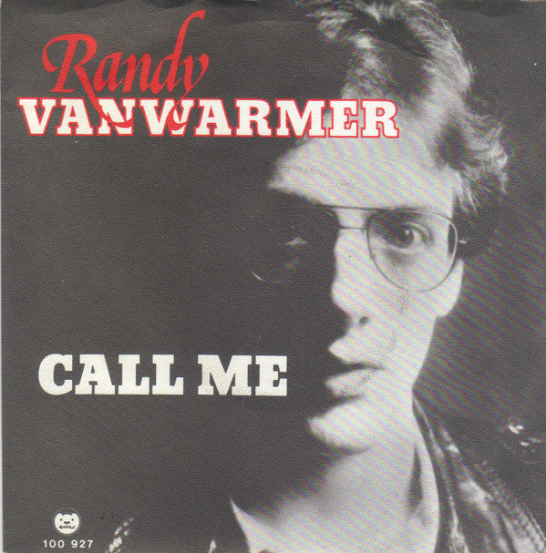 Randy Vanwarmer : Call Me (7", Single)