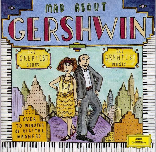 George & Ira Gershwin - Los Angeles Philharmonic Orchestra, Leonard Bernstein, Chicago Symphony Orchestra, James Levine (2) : Mad About Gershwin (CD, Album, Comp)