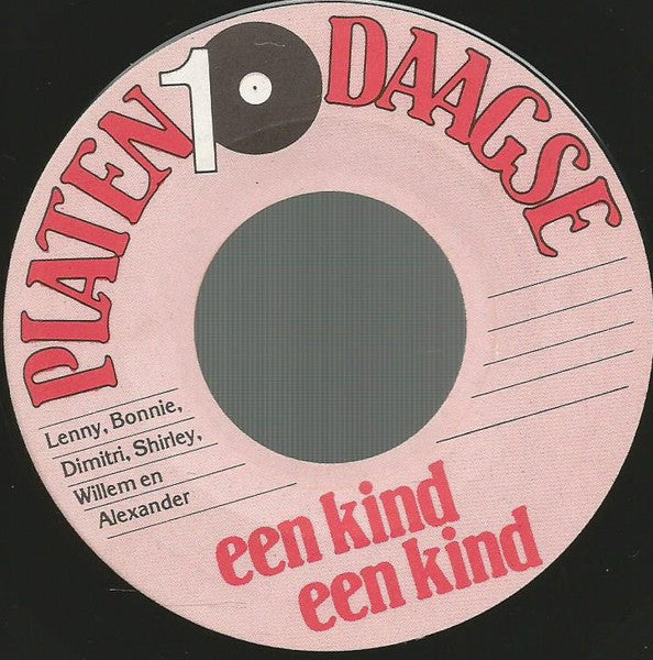 Lenny Kuhr, Bonnie St. Claire, Dimitri Van Toren, Shirley Zwerus, Willem Duyn En Alexander Curly : Een Kind Een Kind (7", Single)