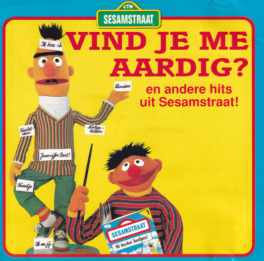 Sesamstraat : Vind Je Me Aardig? En Andere Hits Uit Sesamstraat! (CD, Album, RE)