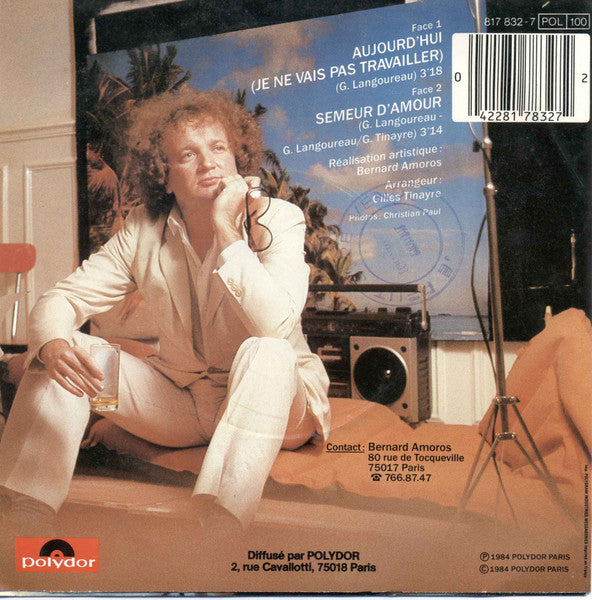 Gilles Langoureau : Aujourd'Hui (Je Ne Vais Pas Travailler) (7")