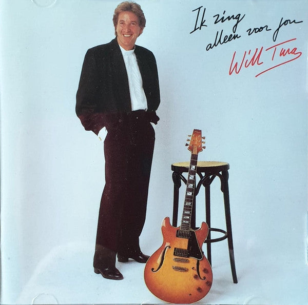Will Tura : Ik Zing Alleen Voor Jou (CD, Album)