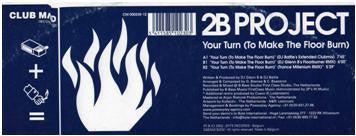 2B Project : Your Turn (To Make The Floor Burn) (12")