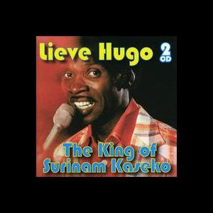 Lieve Hugo : The King Of Surinam Kaseko (2xCD, Album, Comp, RE)