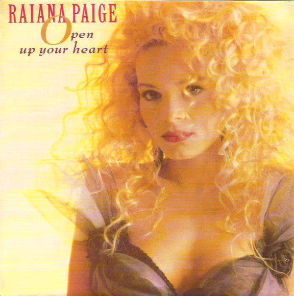Raiana Paige : Open Up Your Heart (7", Single)