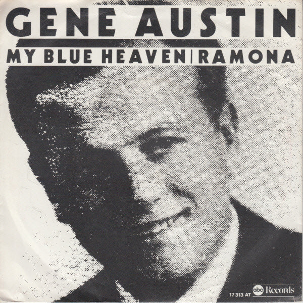 Gene Austin : My Blue Heaven / Ramona (7", Single, RE)