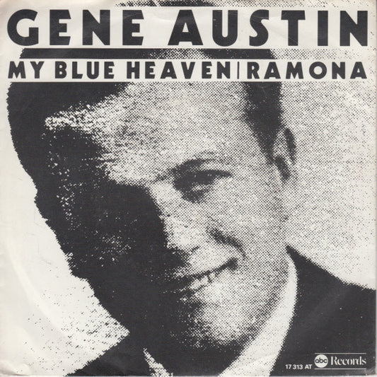 Gene Austin : My Blue Heaven / Ramona (7", Single, RE)