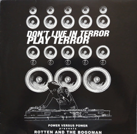 Rotten & The Bogoman : Don't Play Live In Terror, Play Terror (12")