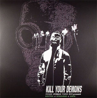 Rotten & The Bogoman / Shen (2) : Kill Your Demons (12")