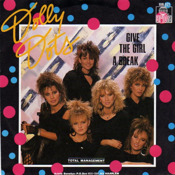 Dolly Dots : Give The Girl A Break (7", Single)