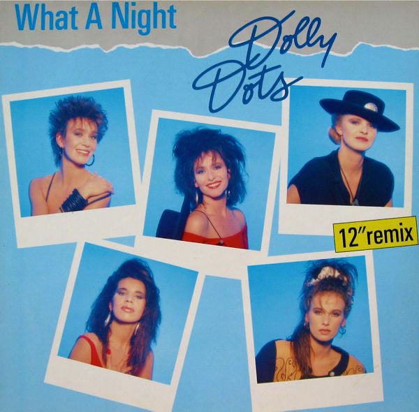 Dolly Dots : What A Night (12" Remix) (12", Single)