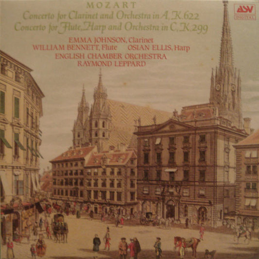 Wolfgang Amadeus Mozart - Emma Johnson, William Bennett (3), Osian Ellis, English Chamber Orchestra, Raymond Leppard : Concerto For Clarinet And Orchestra In A, K.622 / Concerto For Flute, Harp And Orchestra In C, K.299 (LP)