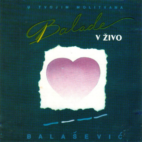 Đorđe Balašević : U Tvojim Molitvama - Balade V Živo (2xCD, Album, RE)