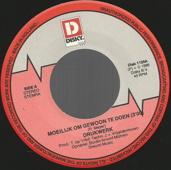 Drukwerk : Moeilijk Om Gewoon Te Doen (7", Single)