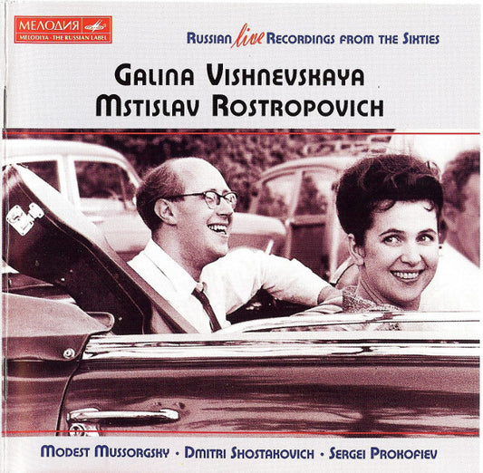 Galina Vishnevskaya • Mstislav Rostropovich - Modest Mussorgsky • Dmitri Shostakovich • Sergei Prokofiev : Russian Live Recordings From The Sixties (CD, RM)