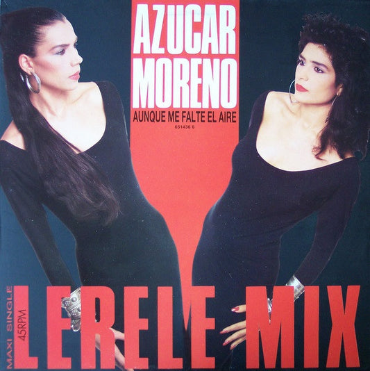 Azucar Moreno : Aunque Me Falte El Aire (Lerele Mix) (12")