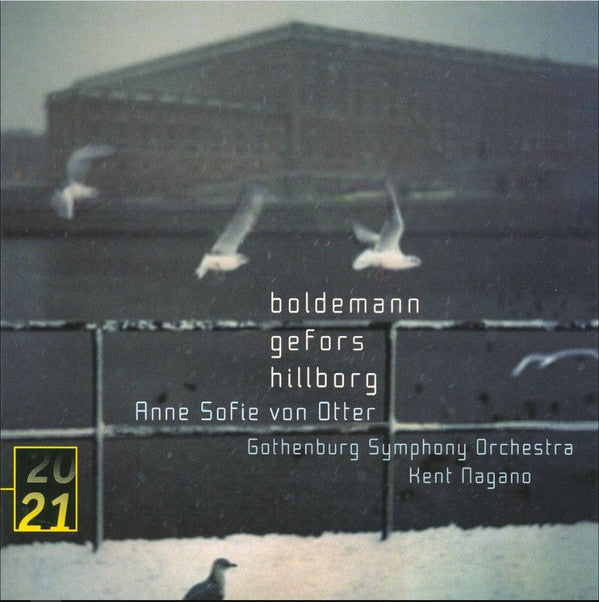 Hillborg*, Boldemann*, Gefors*, Anne Sofie Von Otter, Gothenburg Symphony Orchestra*, Kent Nagano : Orchestral Songs (CD, Album)
