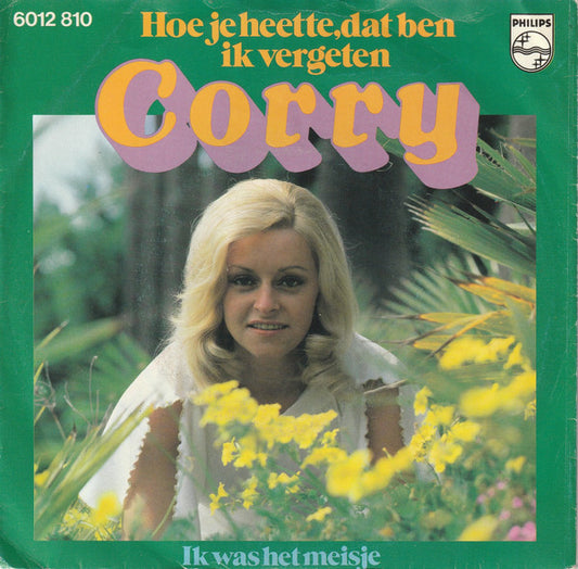 Corry Konings : Hoe Je Heette, Dat Ben Ik Vergeten (7", Single)