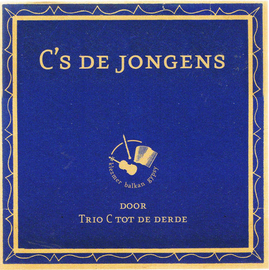 Trio C Tot De Derde : C's De Jongens (CD, Album)
