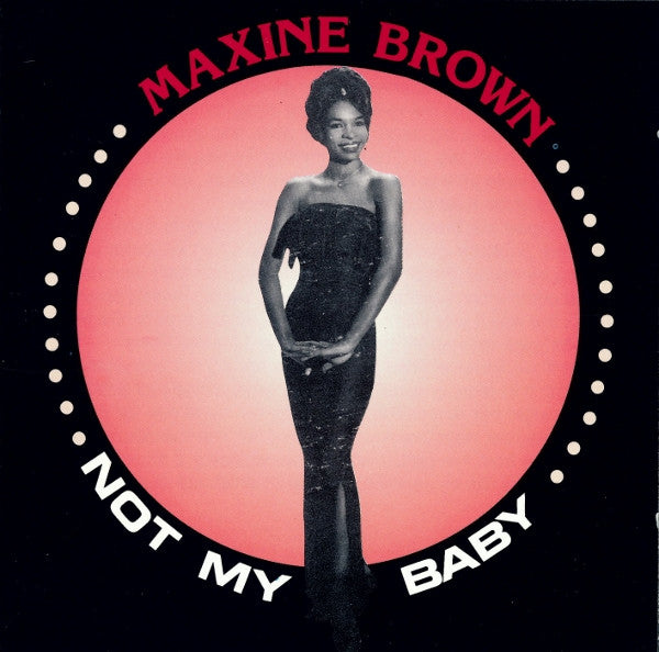 Maxine Brown : Not My Baby (CD, Comp)