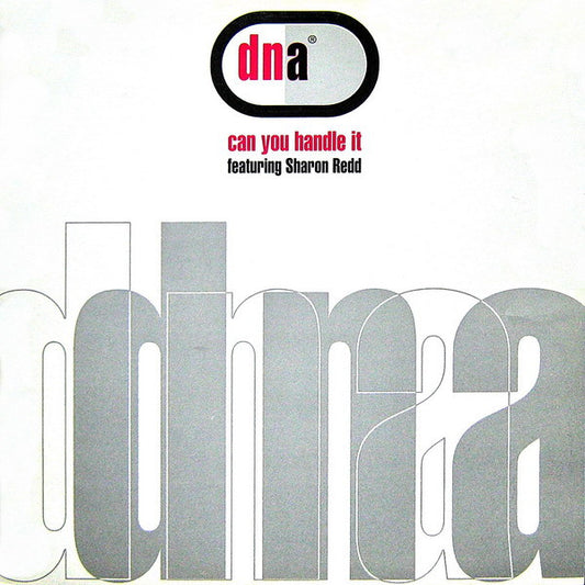 DNA Featuring Sharon Redd : Can You Handle It (12")