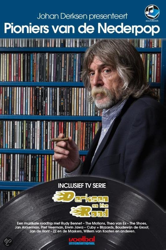 Johan Derksen : Johan Derksen Presenteert Pioniers Van De Nederpop (2xCD, Comp + 2xDVD, Comp + Box, Sou)
