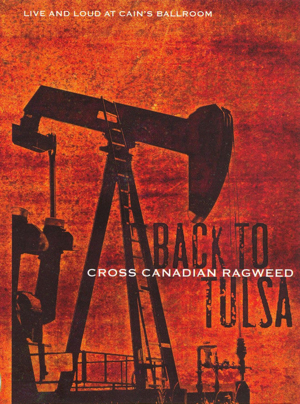 Cross Canadian Ragweed : Back To Tulsa - Live And Loud At Cain's Ballroom (DVD-V)