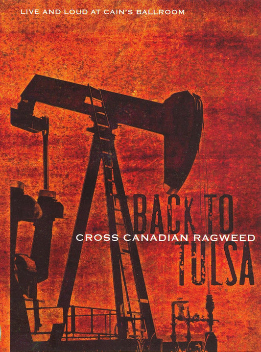 Cross Canadian Ragweed : Back To Tulsa - Live And Loud At Cain's Ballroom (DVD-V)
