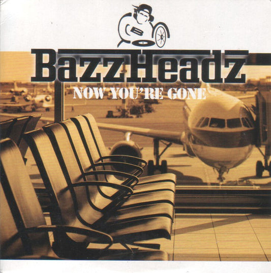 Bazzheadz : Now You're Gone (CD, Single)