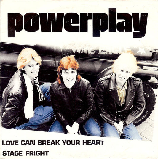 Powerplay (4) : Love Can Break Your Heart / Stage Fright (7", Single)