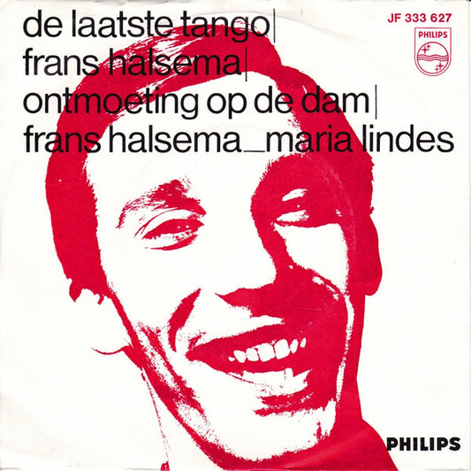 Frans Halsema  / Frans Halsema _ Maria Lindes : De Laatste Tango / Ontmoeting Op De Dam (7", Single, Mono)