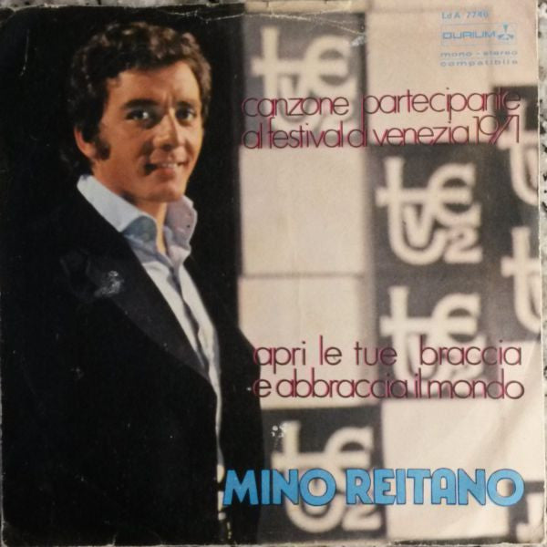 Mino Reitano : Apri Le Tue Braccia E Abbraccia Il Mondo / Lasciala Stare (7")