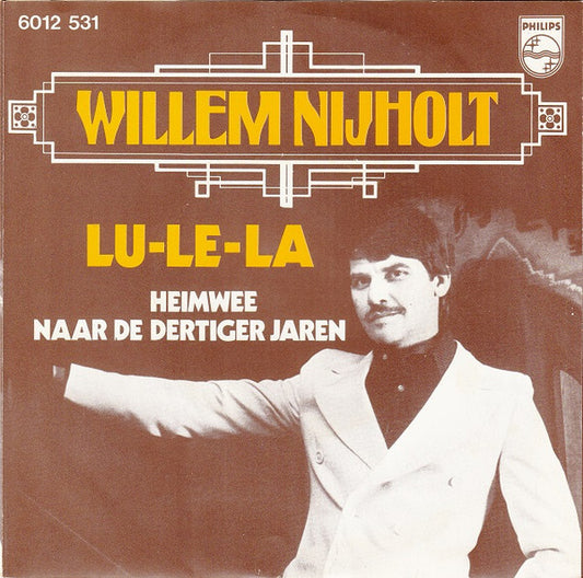Willem Nijholt : Lu-Le-La (7")
