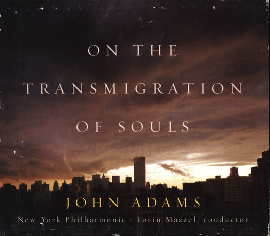 John Adams : On The Transmigration Of Souls (CD, Album)